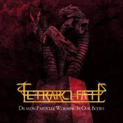 Tetrarchate : Drakon Particles Worming in Our Bodies